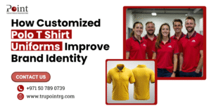 How Customized Polo T Shirt Uniforms Improve Brand Identity