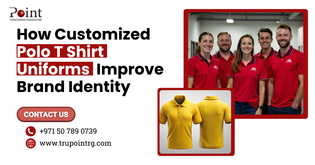 How Customized Polo T Shirt Uniforms Improve Brand Identity