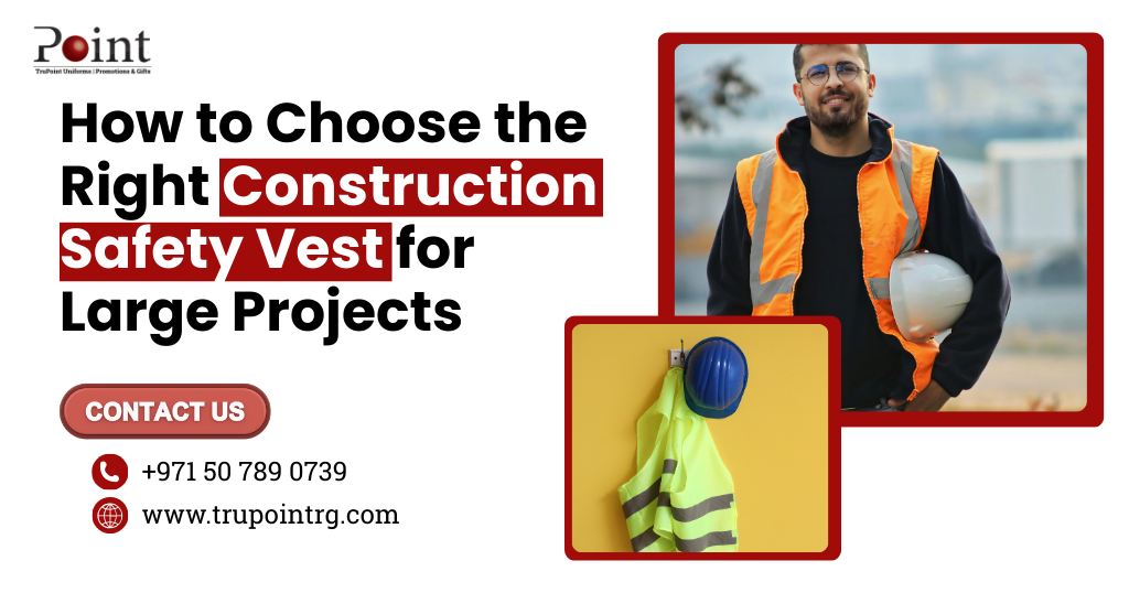 How to Choose the Right Construction Safety Vest for Large Projects
