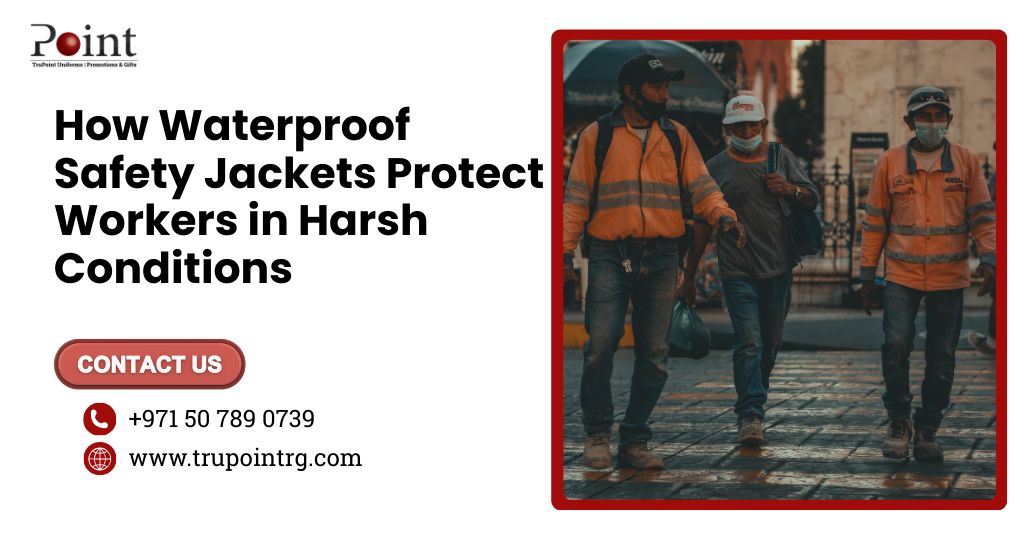 How Waterproof Safety Jackets Protect Workers in Harsh Conditions