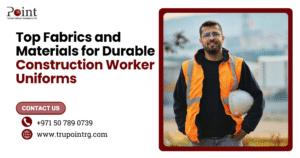 Top Fabrics and Materials for Durable Construction Worker Uniforms